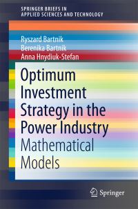 Book Cover for Optimum Investment Strategy in the Power Industry by Ryszard Bartnik, Berenika Bartnik