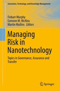 Book Cover for Managing Risk in Nanotechnology by Finbarr Murphy, Eamonn M McAlea, Martin Mullins