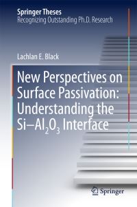 Book Cover for New Perspectives on Surface Passivation by Lachlan E. Black