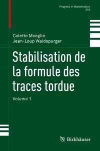 Book Cover for Stabilisation De La Formule Des Traces Tordue by Colette Moeglin, JeanLoup Waldspurger