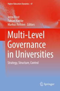 Book Cover for Multi-Level Governance in Universities by Jetta Frost, Fabian Hattke, Markus Reihlen