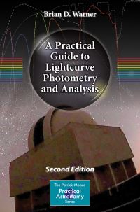 Book Cover for A Practical Guide to Lightcurve Photometry and Analysis by Brian D Warner