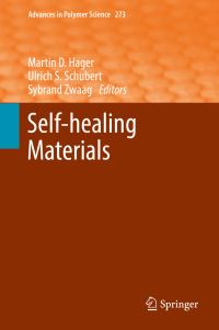 Book Cover for Self-Healing Materials by Martin D Hager, Sybrand van der Zwaag, Ulrich S Schubert