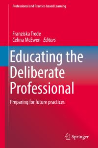 Book Cover for Educating the Deliberate Professional by Franziska Trede, Celina McEwen