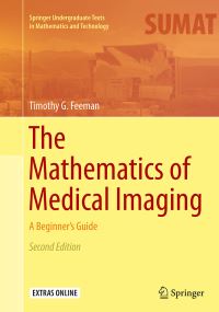 Book Cover for The Mathematics of Medical Imaging by Timothy G Feeman
