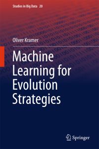 Book Cover for Machine Learning for Evolution Strategies by Oliver Kramer