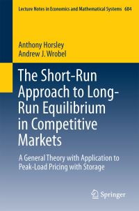 Book Cover for The Short-Run Approach to Long-Run Equilibrium in Competitive Markets by Anthony Horsley, Andrew J Wrobel, Anthony Horsley
