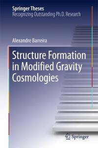 Book Cover for Structure Formation in Modified Gravity Cosmologies by Alexandre Barreira