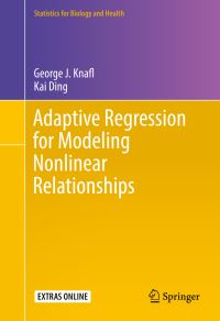 Book Cover for Adaptive Regression for Modeling Nonlinear Relationships by George J. Knafl, Kai Ding