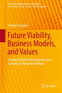 Book Cover for Future Viability, Business Models, and Values by Friedrich Glauner