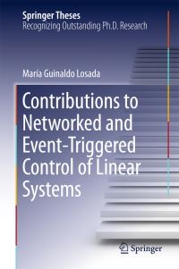 Book Cover for Contributions to Networked and Event-Triggered Control of Linear Systems by María Guinaldo Losada