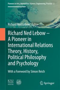 Book Cover for Pioneers in Arts, Humanities, Science, Engineering, Practice by Richard Ned Lebow