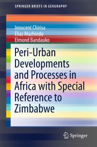 Book Cover for Peri-Urban Developments and Processes in Africa With Special Reference to Zimbabwe by Innocent Chirisa, Elias Mazhindu, Elmond Bandauko