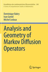 Book Cover for Analysis and Geometry of Markov Diffusion Operators by D Bakry, Ivan Gentil, Michel Ledoux