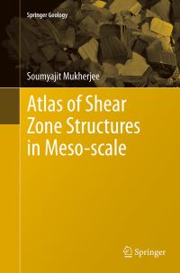 Book Cover for Atlas of Shear Zone Structures in Meso-Scale by Soumyajit Mukherjee