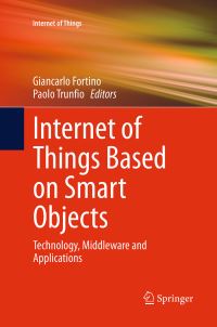 Book Cover for Internet of Things Based on Smart Objects by Giancarlo Fortino, Paolo Trunfio