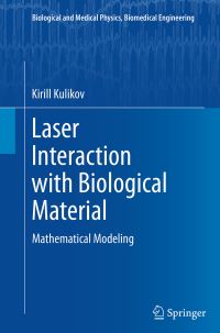 Book Cover for Laser Interaction With Biological Material by Kirill Kulikov