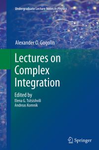 Book Cover for Lectures on Complex Integration by A O Gogolin