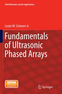 Book Cover for Fundamentals of Ultrasonic Phased Arrays by Lester W Schmerr Jr