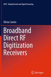 Book Cover for Broadband Direct RF Digitization Receivers by Olivier Jamin