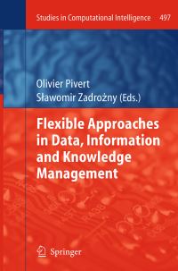 Book Cover for Flexible Approaches in Data, Information and Knowledge Management by Olivier Pivert, Slawomir Zadrozny