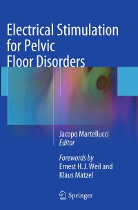 Book Cover for Electrical Stimulation for Pelvic Floor Disorders by Jacopo Martellucci, Ernest HJ Weil, K Matzel
