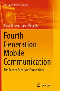 Book Cover for Fourth Generation Mobile Communication by Peter Curwen, Jason Whalley