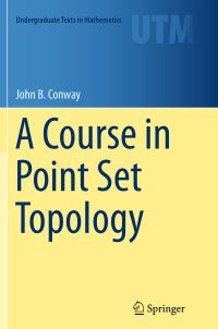 Book Cover for A Course in Point Set Topology by John B Conway