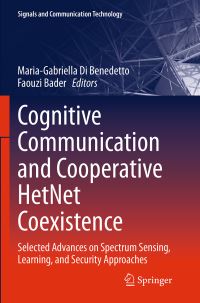 Book Cover for Cognitive Communication and Cooperative HetNet Coexistence by MariaGabriella Di Benedetto, Faouzi Bader