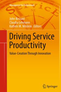 Book Cover for Driving Service Productivity by John Bessant, Claudia Lehmann, Kathrin M Moeslein
