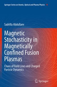 Book Cover for Magnetic Stochasticity in Magnetically Confined Fusion Plasmas by Sadrilla Abdullaev