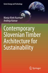 Book Cover for Contemporary Slovenian Timber Architecture for Sustainability by Manja Kitek Kuzman, Andreja Kutnar