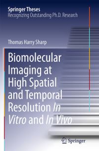 Book Cover for Biomolecular Imaging at High Spatial and Temporal Resolution in Vitro and in Vivo by Thomas H Sharp
