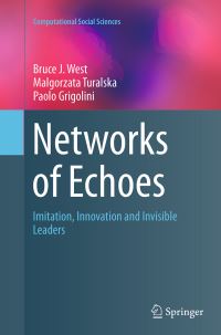 Book Cover for Networks of Echoes by Bruce J West, Malgorzata Turalska, Paolo Grigolini