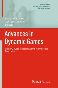 Book Cover for Advances in Dynamic Games by International Symposium of Dynamic Games and Applications