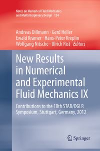 Book Cover for New Results in Numerical and Experimental Fluid Mechanics IX by Andreas Dillmann, Gerd Heller, Ewald Krämer, HansPeter Kreplin, Wolfgang Nitsche, Ulrich Rist