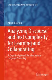 Book Cover for Analyzing Discourse and Text Complexity for Learning and Collaborating by Mihai Dascalu