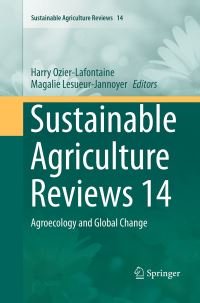 Book Cover for Sustainable Agriculture Reviews. Volume 14 Agroecology and Global Change by Harry OzierLafontaine, Magalie Lesueur Jannoyer