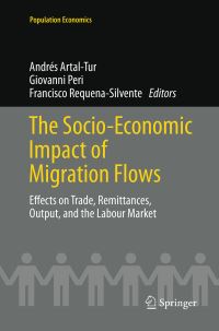 Book Cover for The Socio-Economic Impact of Migration Flows by Andrés ArtalTur, Giovanni Peri, Francisco RequenaSilvente