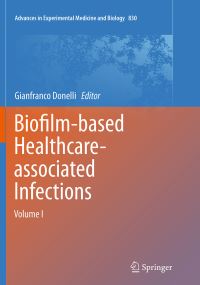 Book Cover for Biofilm-Based Healthcare-Associated Infections. Volume I by Gianfranco Donelli