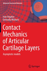 Book Cover for Contact Mechanics of Articular Cartilage Layers by Ivan Argatov, Gennady Mishuris