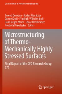 Book Cover for Microstructuring of Thermo-Mechanically Highly Stressed Surfaces by Berend Denkena, Adrian Rienäcker, Gunter Knoll, FriedrichWilhelm Bach, Hans Jürgen Maier, Eduard Reithmeier, Friedrich Dinkelacker