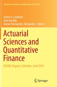 Book Cover for Actuarial Sciences and Quantitative Finance by Jaime A Londoño, José Garrido, Daniel HernándezHernández