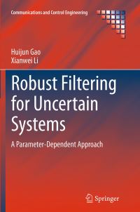 Book Cover for Robust Filtering for Uncertain Systems by Huijun Gao, Xianwei Li