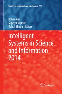 Book Cover for Intelligent Systems in Science and Information 2014 by Kohei Arai, Supriya Kapoor, Rahul Bhatia