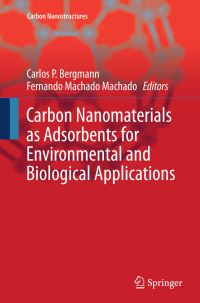 Book Cover for Carbon Nanomaterials as Adsorbents for Environmental and Biological Applications by Carlos P Bergmann, Fernando Machado Machado