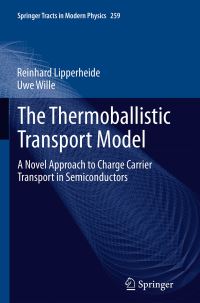 Book Cover for The Thermoballistic Transport Model by Reinhard Lipperheide, Uwe Wille