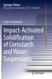 Book Cover for Impact-Activated Solidification of Cornstarch and Water Suspensions by Scott R Waitukaitis
