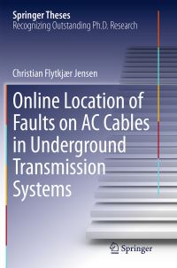 Book Cover for Online Location of Faults on AC Cables in Underground Transmission Systems by Christian Flytkjær Jensen