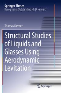 Book Cover for Structural Studies of Liquids and Glasses Using Aerodynamic Levitation by Thomas Farmer